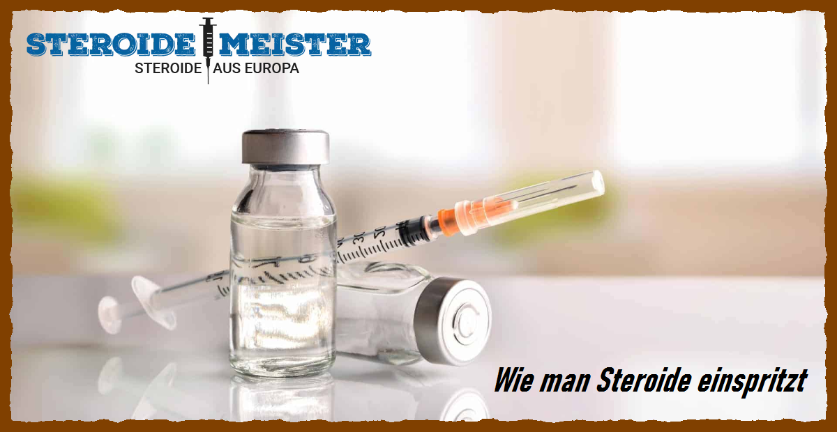 Wie man Steroide sicher einspritzt – Schritt-für-Schritt-Anleitung und wichtige Vorsichtsmaßnahmen